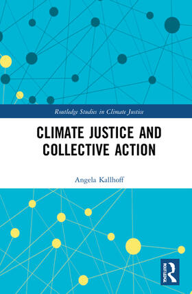 Kallhoff |  Climate Justice and Collective Action | Buch |  Sack Fachmedien