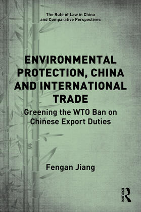 Jiang |  Environmental Protection, China and International Trade | Buch |  Sack Fachmedien