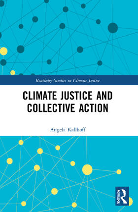 Kallhoff |  Climate Justice and Collective Action | Buch |  Sack Fachmedien