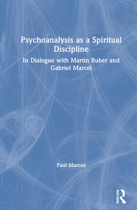 Marcus |  Psychoanalysis as a Spiritual Discipline | Buch |  Sack Fachmedien