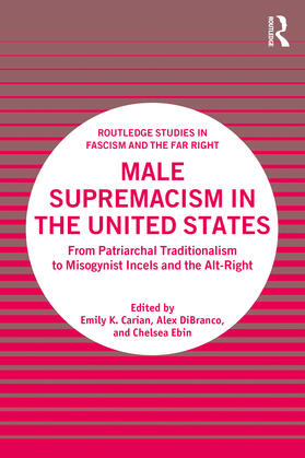 Carian / DiBranco / Ebin |  Male Supremacism in the United States | Buch |  Sack Fachmedien
