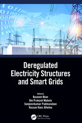 Khan / Mahela / Padmanaban |  Deregulated Electricity Structures and Smart Grids | Buch |  Sack Fachmedien