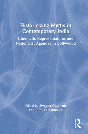 Gopinath / Deshmukh |  Historicizing Myths in Contemporary India | Buch |  Sack Fachmedien