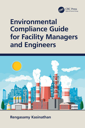 Kasinathan |  Environmental Compliance Guide for Facility Managers and Engineers | Buch |  Sack Fachmedien