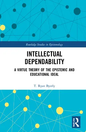 Byerly |  Intellectual Dependability | Buch |  Sack Fachmedien