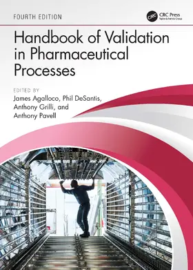 Grilli / Agalloco / Pavell |  Handbook of Validation in Pharmaceutical Processes, Fourth Edition | Buch |  Sack Fachmedien