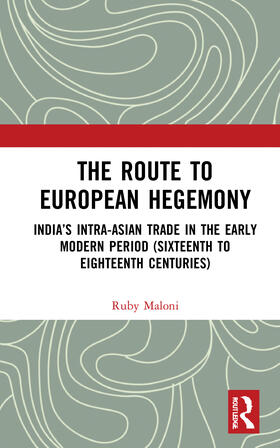Maloni |  The Route to European Hegemony | Buch |  Sack Fachmedien