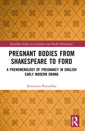 Burzynska |  Pregnant Bodies from Shakespeare to Ford | Buch |  Sack Fachmedien