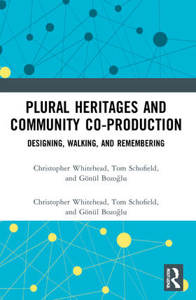 Whitehead / Schofield / Bozo¿lu |  Plural Heritages and Community Co-production | Buch |  Sack Fachmedien