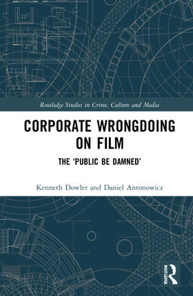 Dowler / Antonowicz |  Corporate Wrongdoing on Film | Buch |  Sack Fachmedien