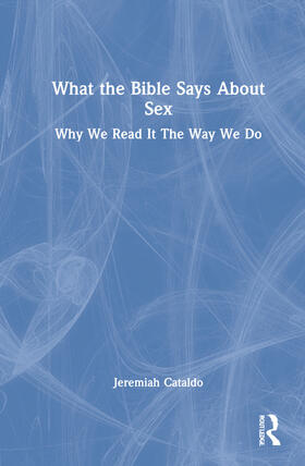 Cataldo |  What the Bible Says About Sex | Buch |  Sack Fachmedien