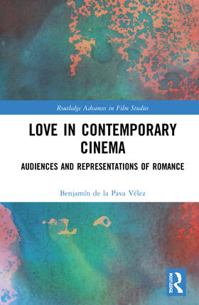 Pava Vélez |  Love in Contemporary Cinema | Buch |  Sack Fachmedien