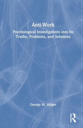 Alliger |  Anti-Work | Buch |  Sack Fachmedien