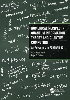 Ramkarthik / Solanki |  Numerical Recipes in Quantum Information Theory and Quantum Computing | Buch |  Sack Fachmedien