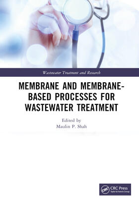 Shah |  Membrane and Membrane-Based Processes for Wastewater Treatment | Buch |  Sack Fachmedien