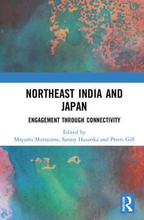Murayama / Hazarika / Gill |  Northeast India and Japan | Buch |  Sack Fachmedien