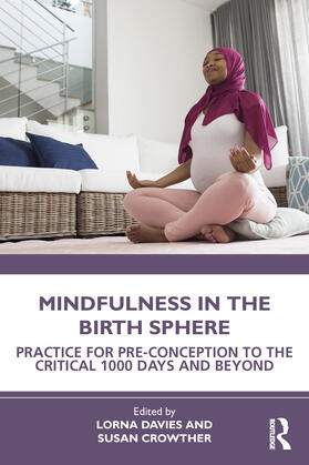 Davies / Crowther |  Mindfulness in the Birth Sphere | Buch |  Sack Fachmedien