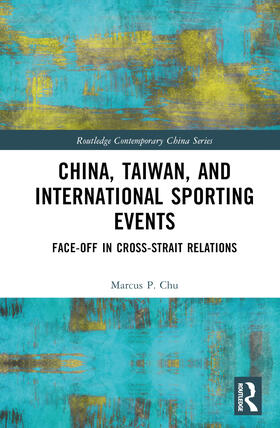 Chu |  China, Taiwan, and International Sporting Events | Buch |  Sack Fachmedien