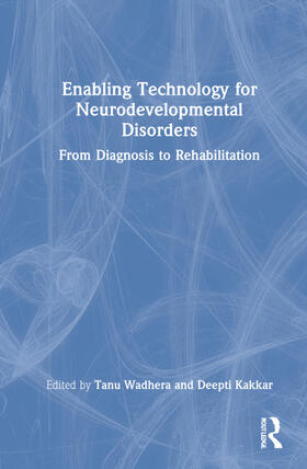 Wadhera / Kakkar |  Enabling Technology for Neurodevelopmental Disorders | Buch |  Sack Fachmedien