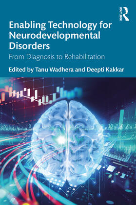 Kakkar / Wadhera |  Enabling Technology for Neurodevelopmental Disorders | Buch |  Sack Fachmedien
