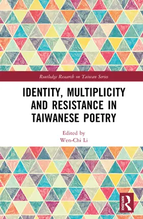 Li |  Identity, Multiplicity, and Resistance in Taiwanese Poetry | Buch |  Sack Fachmedien