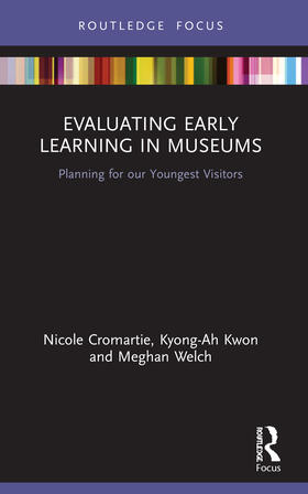 Kwon / Cromartie / Welch |  Evaluating Early Learning in Museums | Buch |  Sack Fachmedien