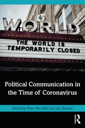 Blumler / Van Aelst |  Political Communication in the Time of Coronavirus | Buch |  Sack Fachmedien