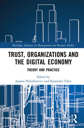 Paliszkiewicz / Chen |  Trust, Organizations and the Digital Economy | Buch |  Sack Fachmedien