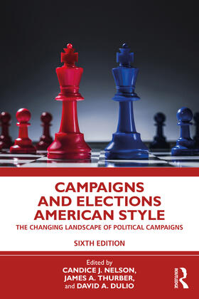 Nelson / Dulio / Thurber |  Campaigns and Elections American Style | Buch |  Sack Fachmedien