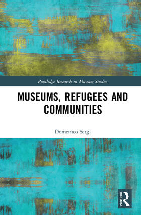 Sergi |  Museums, Refugees and Communities | Buch |  Sack Fachmedien