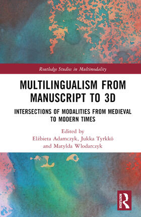 Wlodarczyk / Adamczyk / Tyrkkö |  Multilingualism from Manuscript to 3D | Buch |  Sack Fachmedien