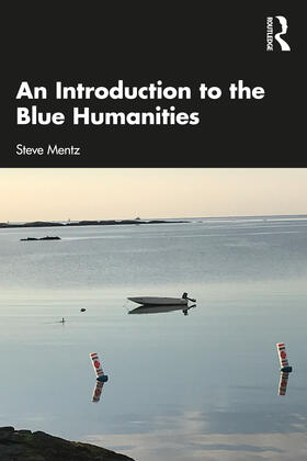 Mentz |  An Introduction to the Blue Humanities | Buch |  Sack Fachmedien