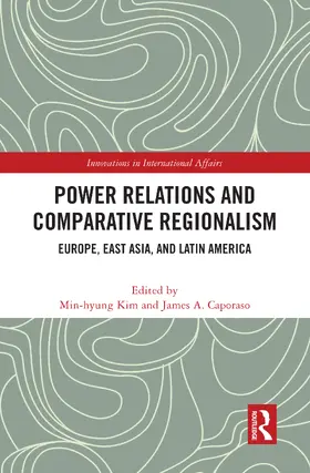 Caporaso / Kim |  Power Relations and Comparative Regionalism | Buch |  Sack Fachmedien