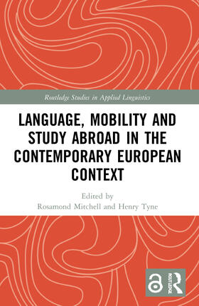 Mitchell / Tyne |  Language, Mobility and Study Abroad in the Contemporary European Context | Buch |  Sack Fachmedien
