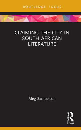 Samuelson |  Claiming the City in South African Literature | Buch |  Sack Fachmedien