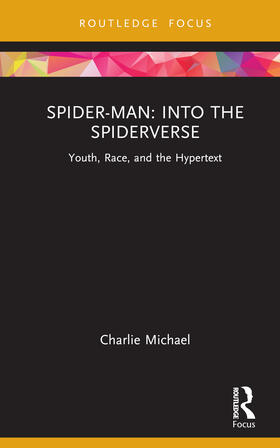 Michael |  Spider-Man: Into the Spider-Verse | Buch |  Sack Fachmedien