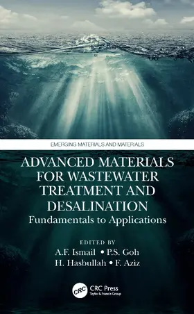 Ismail / Goh / Hasbullah |  Advanced Materials for Wastewater Treatment and Desalination | Buch |  Sack Fachmedien