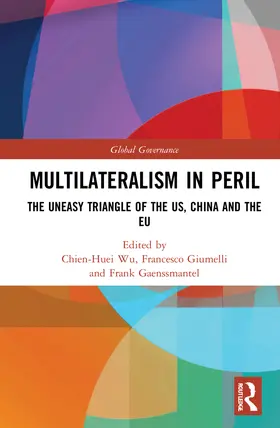 Gaenssmantel / Wu / Giumelli |  Multilateralism in Peril | Buch |  Sack Fachmedien