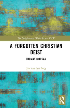 van den Berg |  A Forgotten Christian Deist | Buch |  Sack Fachmedien