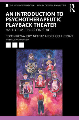 Raz / Kowalsky / Keisari |  An Introduction to Psychotherapeutic Playback Theater | Buch |  Sack Fachmedien