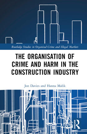 Davies / Malik |  The Organisation of Crime and Harm in the Construction Industry | Buch |  Sack Fachmedien