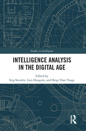 Stenslie / Haugom / Vaage |  Intelligence Analysis in the Digital Age | Buch |  Sack Fachmedien