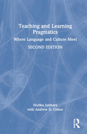 Ishihara / Cohen |  Teaching and Learning Pragmatics | Buch |  Sack Fachmedien