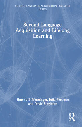 Pfenninger / Singleton / Festman |  Second Language Acquisition and Lifelong Learning | Buch |  Sack Fachmedien