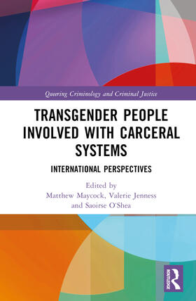 Maycock / O‘Shea / Jenness |  Transgender People Involved with Carceral Systems | Buch |  Sack Fachmedien