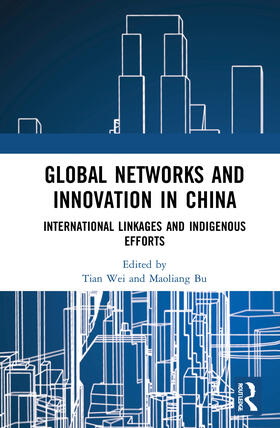 Bu / Wei |  Global Networks and Innovation in China | Buch |  Sack Fachmedien