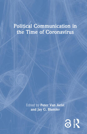 Van Aelst / Blumler |  Political Communication in the Time of Coronavirus | Buch |  Sack Fachmedien
