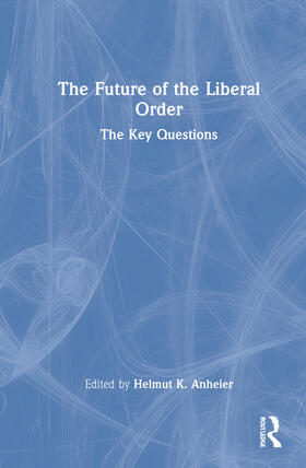 Anheier |  The Future of the Liberal Order | Buch |  Sack Fachmedien