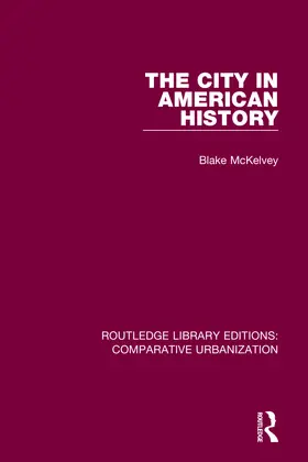 McKelvey |  The City in American History | Buch |  Sack Fachmedien