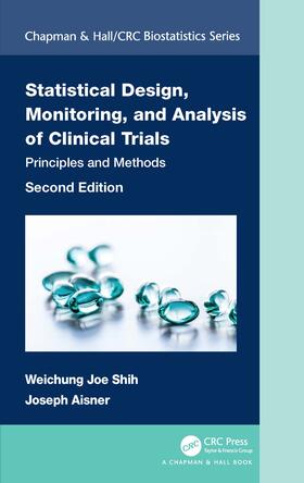 Aisner / Shih |  Statistical Design, Monitoring, and Analysis of Clinical Trials | Buch |  Sack Fachmedien
